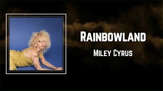 Lyrics: Miley Cyrus - Rainbowland