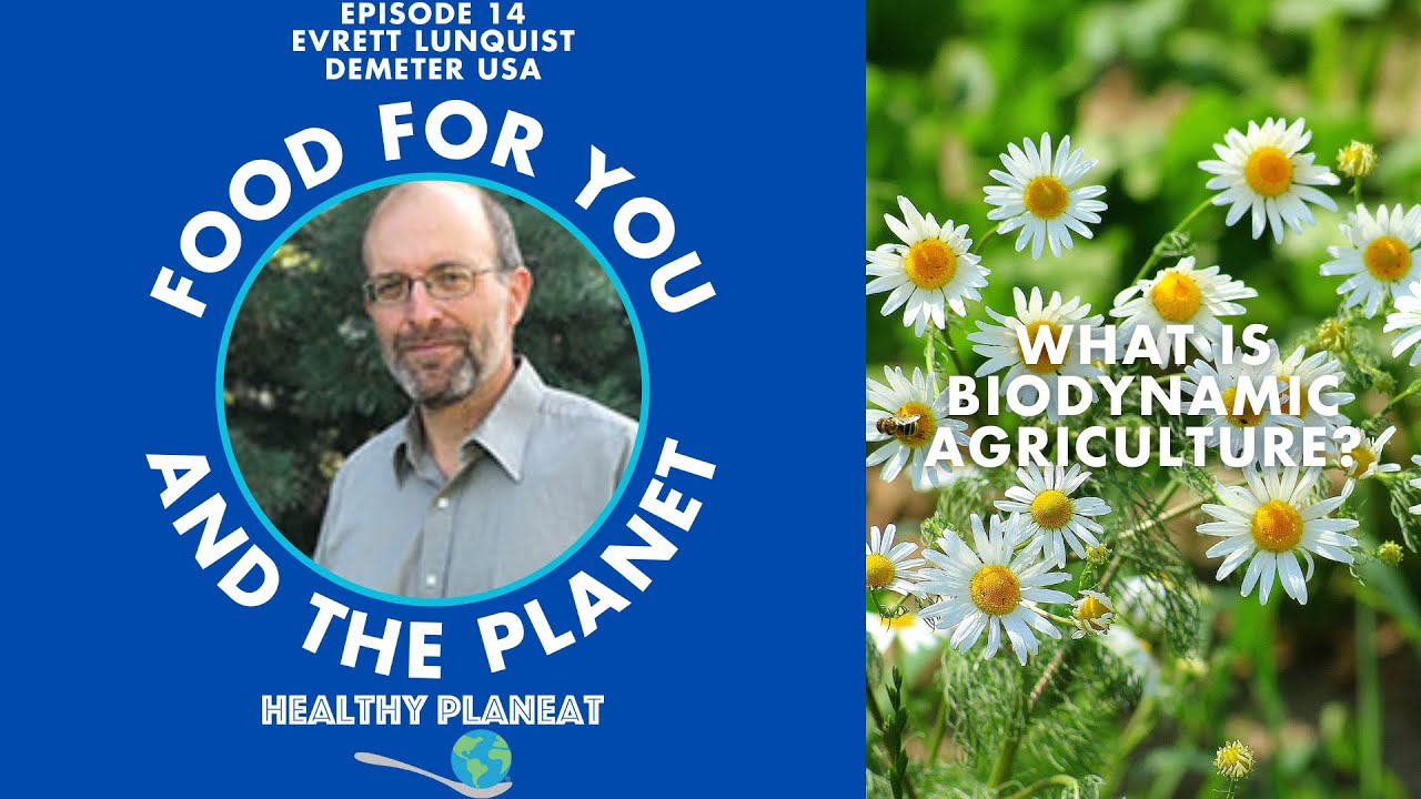 What Is Biodynamic Agriculture?