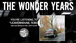 Video thumbnail of "The Wonder Years "Leavenhouse 1130" taken from Sleeping on Trash out February 12th 2013"