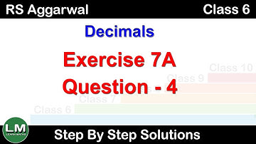 Decimals | Class 6 Exercise 7A Question 4 | RS Aggarwal | Learn Maths