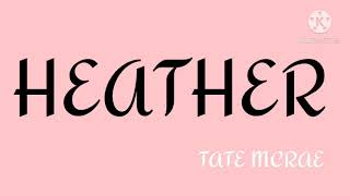 Tate McRae - Heather (lyrics)