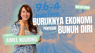 PSIKIATER AIMEE NUGROHO: BUNUHH DIRI MERAJALELA, MINDSET HARUS DIUBAH! #BuatApaSusah