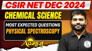 Most Expected Questions - Physical Spectroscopy | CSIR NET Chemical Sciences | CSIR NET Dec 2024