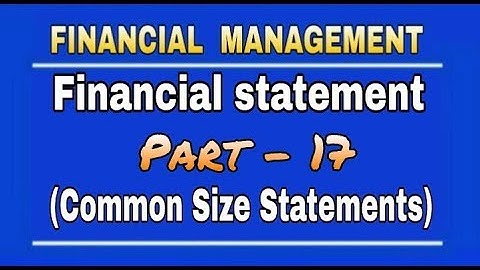 Financial Statement | Part - 17 | Common Size Statement | By Mohan Gupta | DK Gola Classes