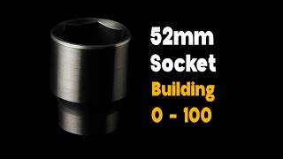 How I Made a 52mm Heavy Duty Socket on the Lathe | Metal Fabrication Tips & ASMR