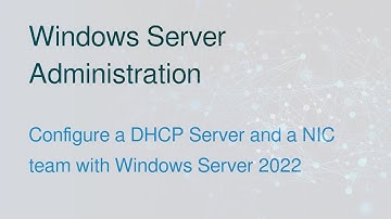 DHCP and NIC Teaming on Windows Server 2022