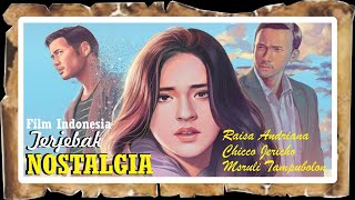 Film Indonesia - Terjebak Nostalgia (2016) - Film Indonesia (Raisa Andriana) | bilabilibong
