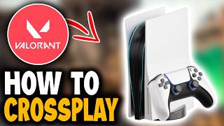 How to Crossplay Valorant PC and PS5 - Easy Guide