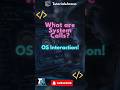 System Calls | Computer Fundamentals | OS Basics For Students #computerscience #shorts #viralshorts