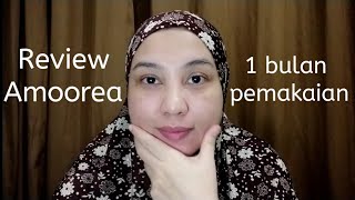 Review Amoorea setelah 1 bulan pemakaian