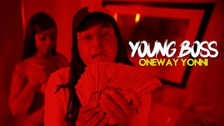 OneWay Yonni - Young Boss &quot;BMF&quot; (Official Video) Shot By @FlackoProductions