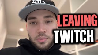 Adin Ross Is LEAVING Twitch Because Of This... (Crazy)