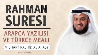 Rahman suresi anlamı dinle Mishary Rashid al Afasy (Rahman suresi arapça yazılışı okunuşu ve meali)