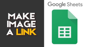 How to Make An Image A Link In Google Sheets