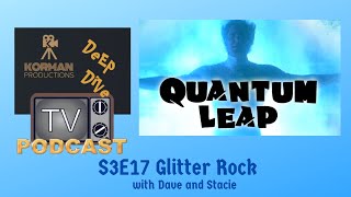Full Quantum Leap Rewatch: Season 3 Episode 17 Glitter Rock With Dave and Stacie News