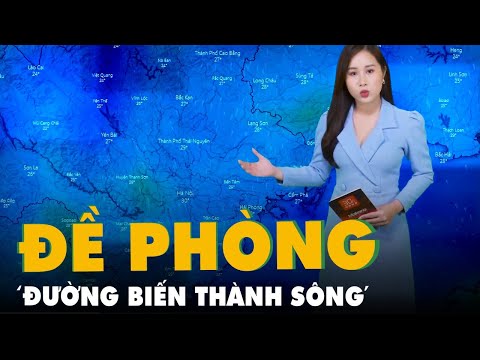 Video Dự báo thời tiết 5-6: Bắc Bộ có nơi mưa rất to, đề... - youtube