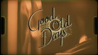 Ghost Hounds - Good Old Days (Official Lyric Video)