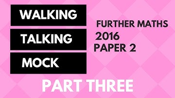 Further Maths 2016 Paper 2 Part 3