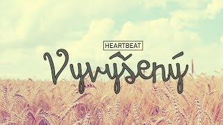 HEARTBEAT • Vyvýšený • text