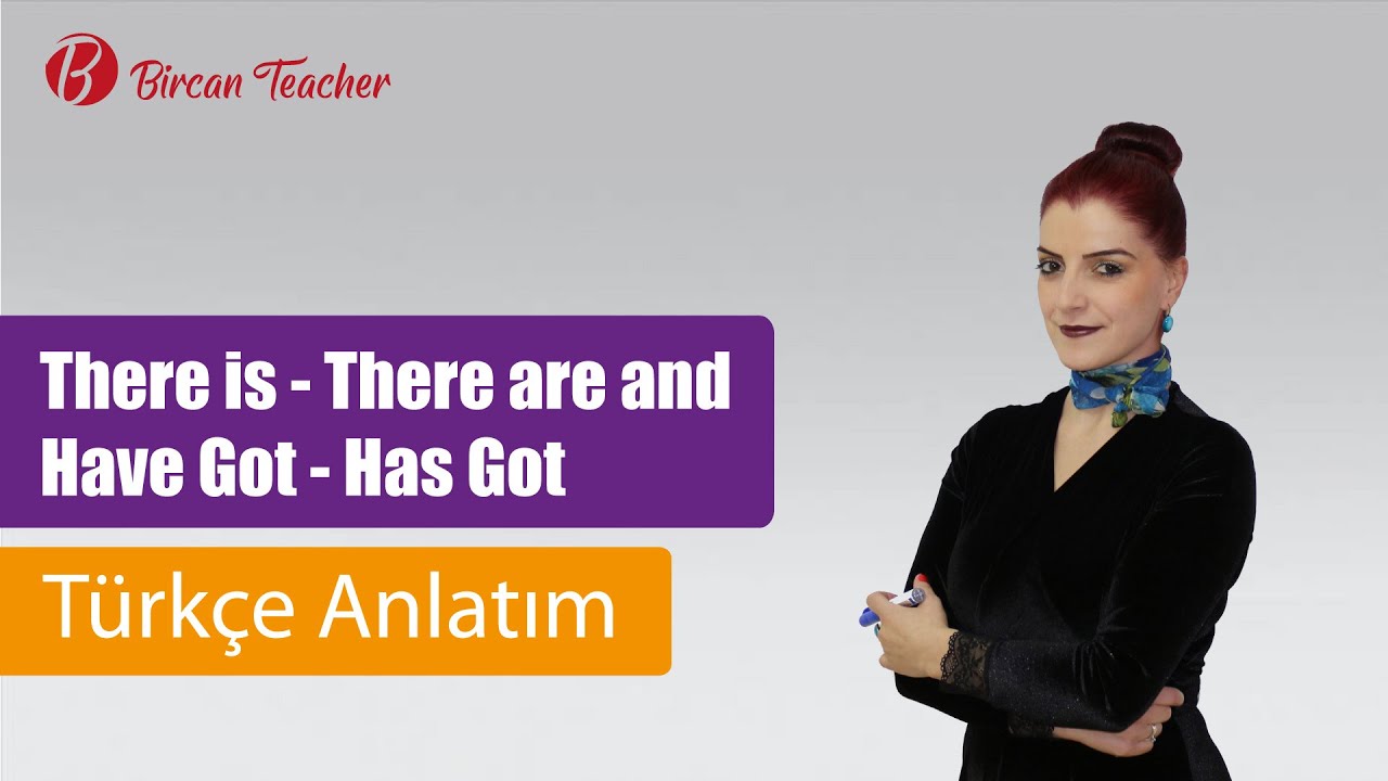 DERS 4 - There is/There are and Have Got - Has Got | A1 Başlangıç Seviyesi | Temel İngilizce