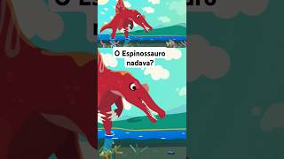 O Espinossauro nadava? #shorts #dinossauro  #espinossauro