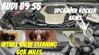 Audi B9S5 Rocker Arm Upgrade&Walnut Blasting Intake Vales