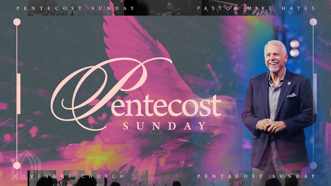 Pentecost Sunday : Pastor Mike Hayes