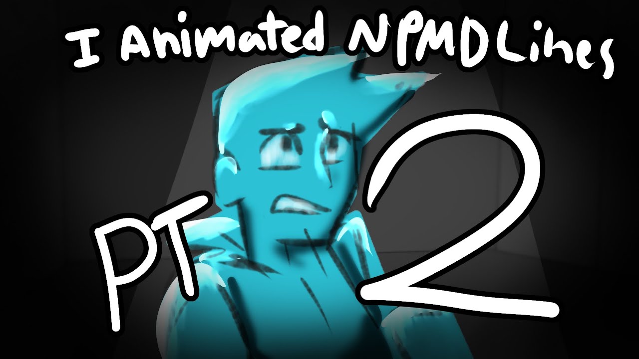 I animated Nerdy Prudes Must Die Lines (PT 2 YAY FINALLYYYY)