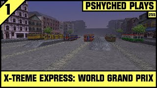 #255 | X-Treme Express: World Grand Prix - Part 1 | Pshyched Plays PS2