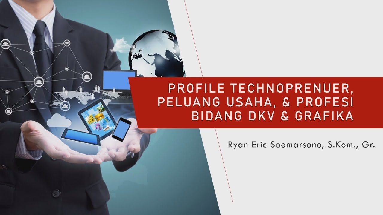 Profile Technopreneur, Peluang Usaha, & Profesi DKV