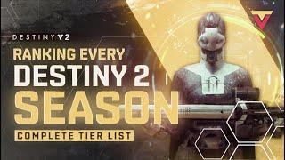 EVERY Destiny 2 Season RANKED from Worst to Best