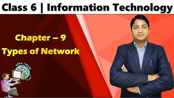 Class 6 | Chapter 9 | Types of Network | Information Technology | Vidya Bharti Computer Book