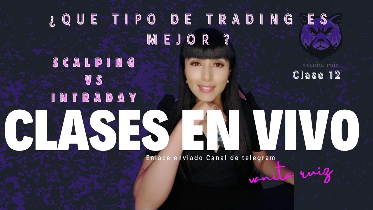 Trading scalping vs intraday elige lo mejor para ti youtube