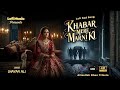khabar mere marne ki sunte hi dekho attaullah khan | Lofi Revised Song | Punjabi sad cover 2025