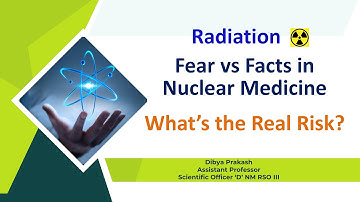 Radiation: Fear vs Facts in Nuclear Medicine | Understanding Radiation | What’s the Real Risk?