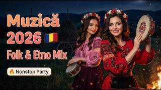 Top Muzică Românească Etno 2026 LIVE 🎉 Hituri Folk &amp; Etno Noi | Mix Relaxare &amp; Petrecere