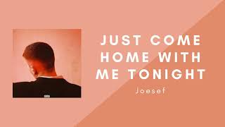 Joesef - Just Come Home With Me Tonight (stock video) Resimi