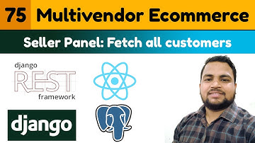 #75|Vendor Panel: fetch customer list|Multivendor Ecommerce Website Django ReactJs & DRF