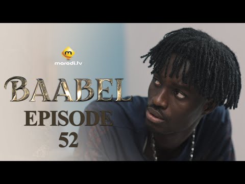 Série - Baabel - Saison 1 - Episode 52 - VOSTFR