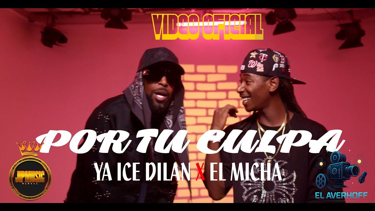 YA ICE DILAN ❌ EL MICHA ❌ JIPMUSIC GLOBAL - POR TU CULPA - VIDEO OFICIAL