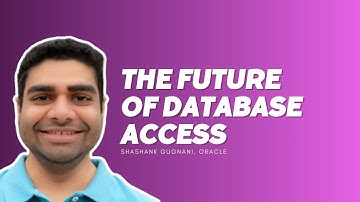 Revolutionizing Data Access Using GraphQL in the Oracle Database -  Shashank Gugnani, Oracle