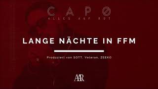 CAPO - LANGE NÄCHTE IN FFM (prod. von SOTT, Veteran & Zeeko) [ Audio]