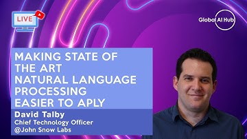 Making State of the Art Natural Language Processing Easier to Apply - David Talby