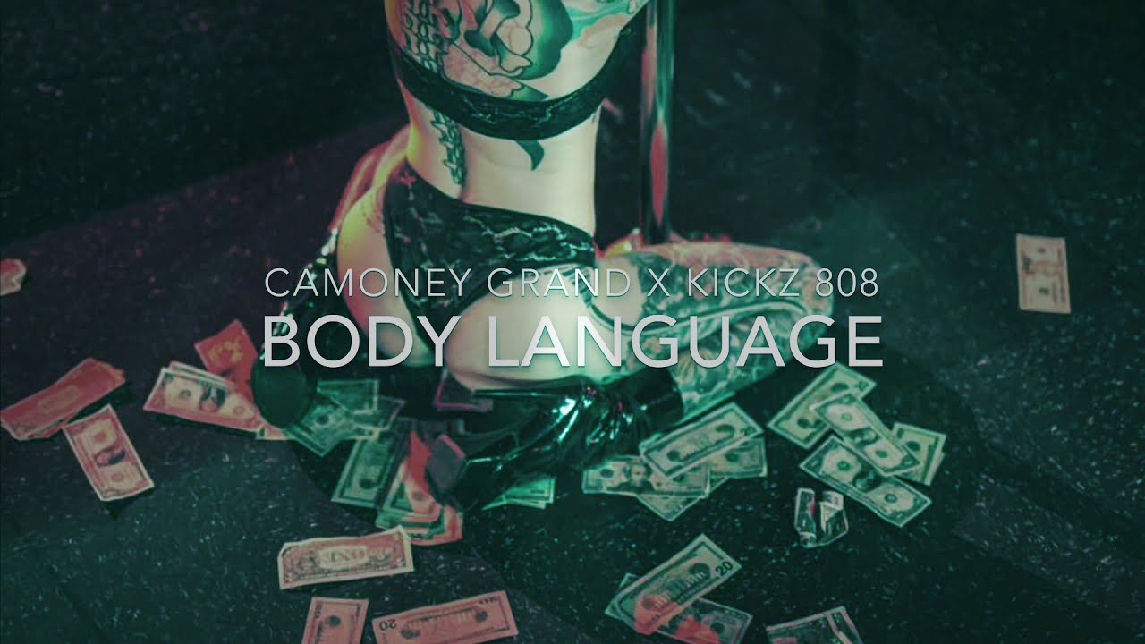 Camoney Grand - “ Body Language “ prod. by Kickz 808