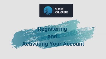 SCM Globe   Registering and Activating Your Account   SCM Globe