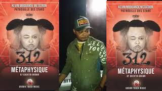 Extrait - 312 métaphysique - générique - Kevin mbouande - Patrouilles des stars by Boss Bouka