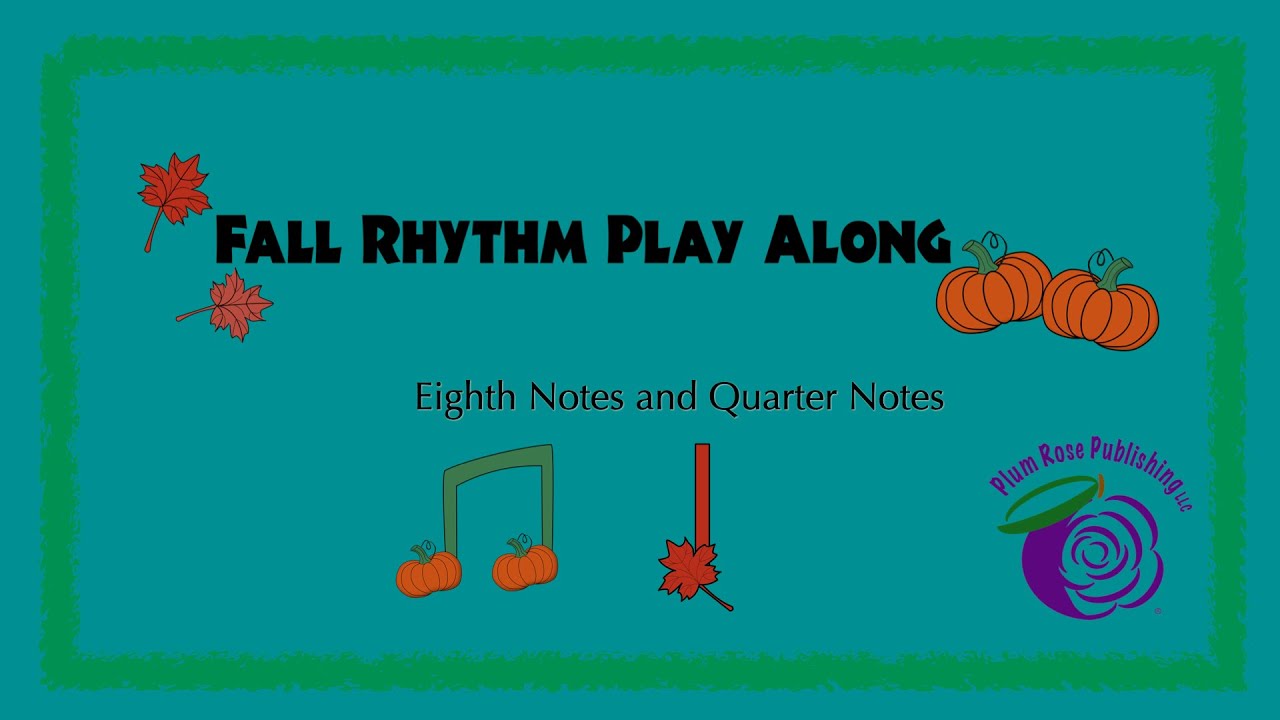 Fall Rhythm Play Along (EASY) Quarter Notes and Eighth Notes