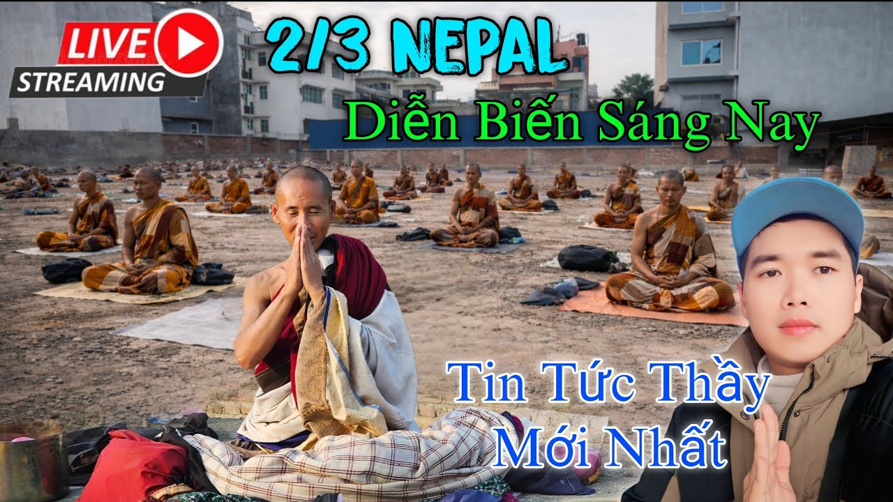 Kathmandu sáng 02/03 tin tức Thầy Minh Tuệ tại Nepal