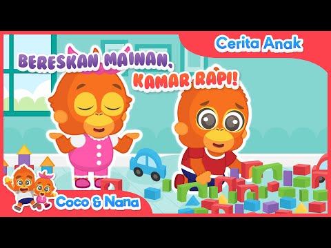 Yuk Bereskan Mainan, Kamar Jadi Rapi! | Belajar Merapikan | Cerita Anak Interaktif | Coco dan Nana