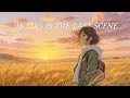 If This Is the Last Scene | Country Love Song with K-Drama Finale Emotion